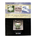 Pottery Making Techniques: A Pottery Making Illustrated Handbook by Anderson Turner (Editor)