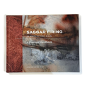 Saggar Firing in an Electric Kiln: A Practical Handbook by Jolanda van de Grint