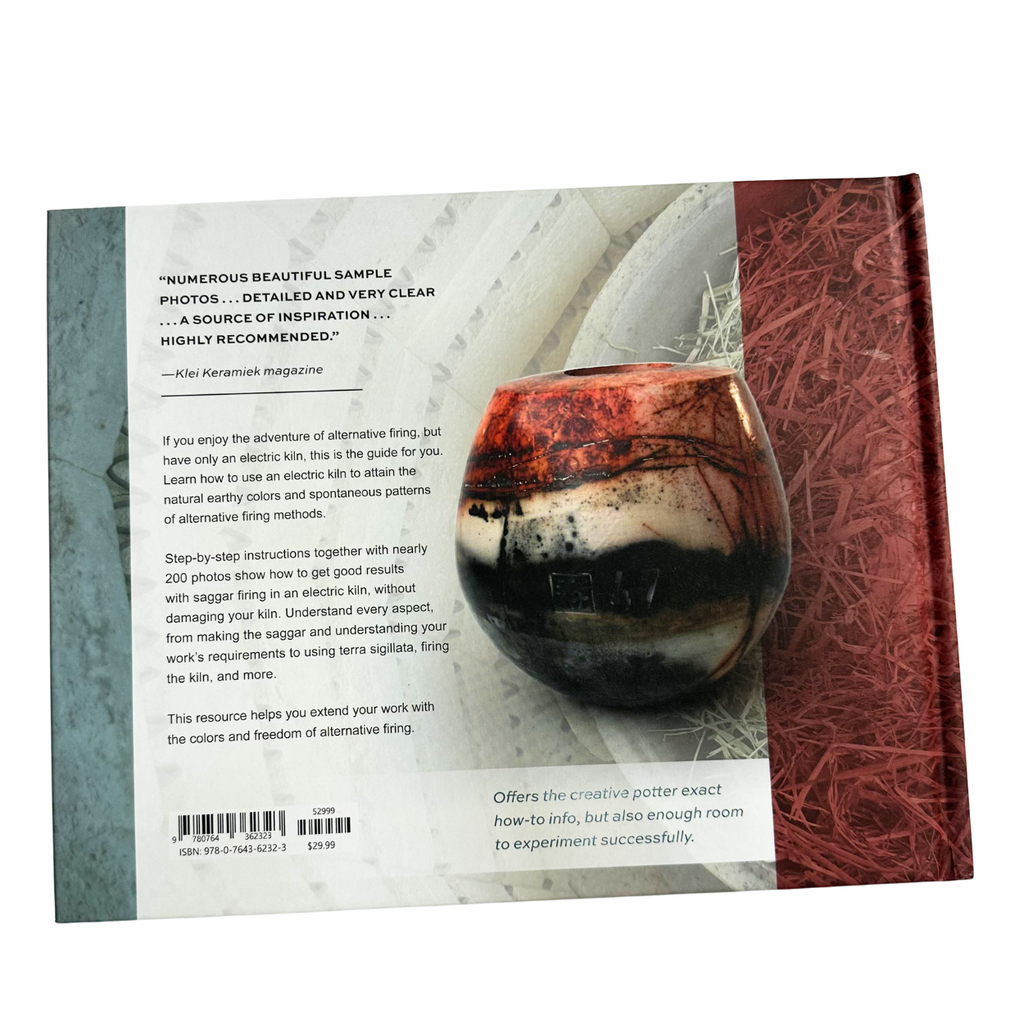 Saggar Firing in an Electric Kiln: A Practical Handbook by Jolanda van de Grint